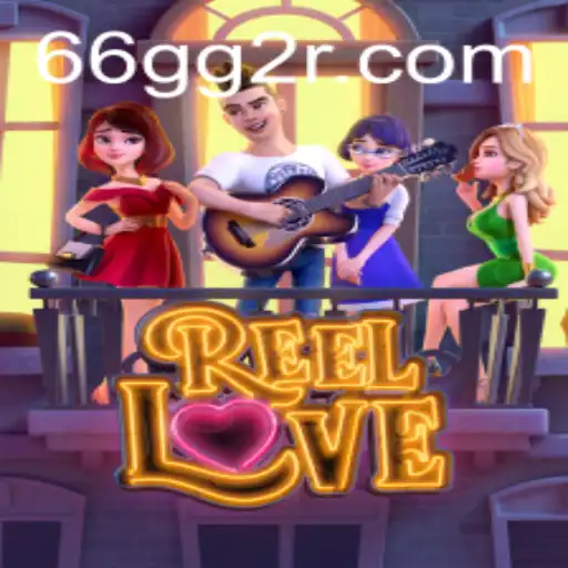 ReelLove: Explore o Mundo de Emoções e Aventuras com 66GG